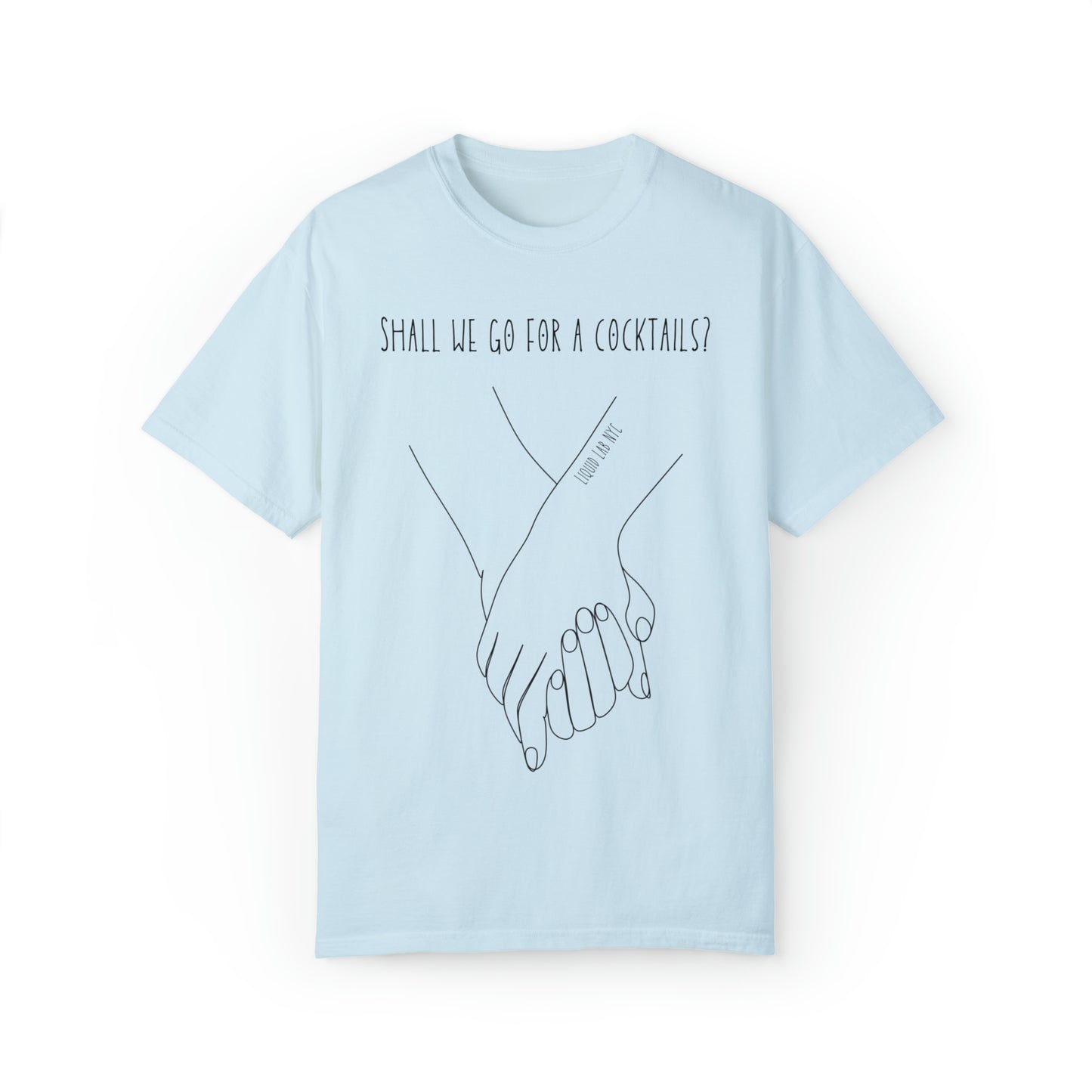 Unisex Garment-Dyed  "Join me for a cocktail? " T-shirt