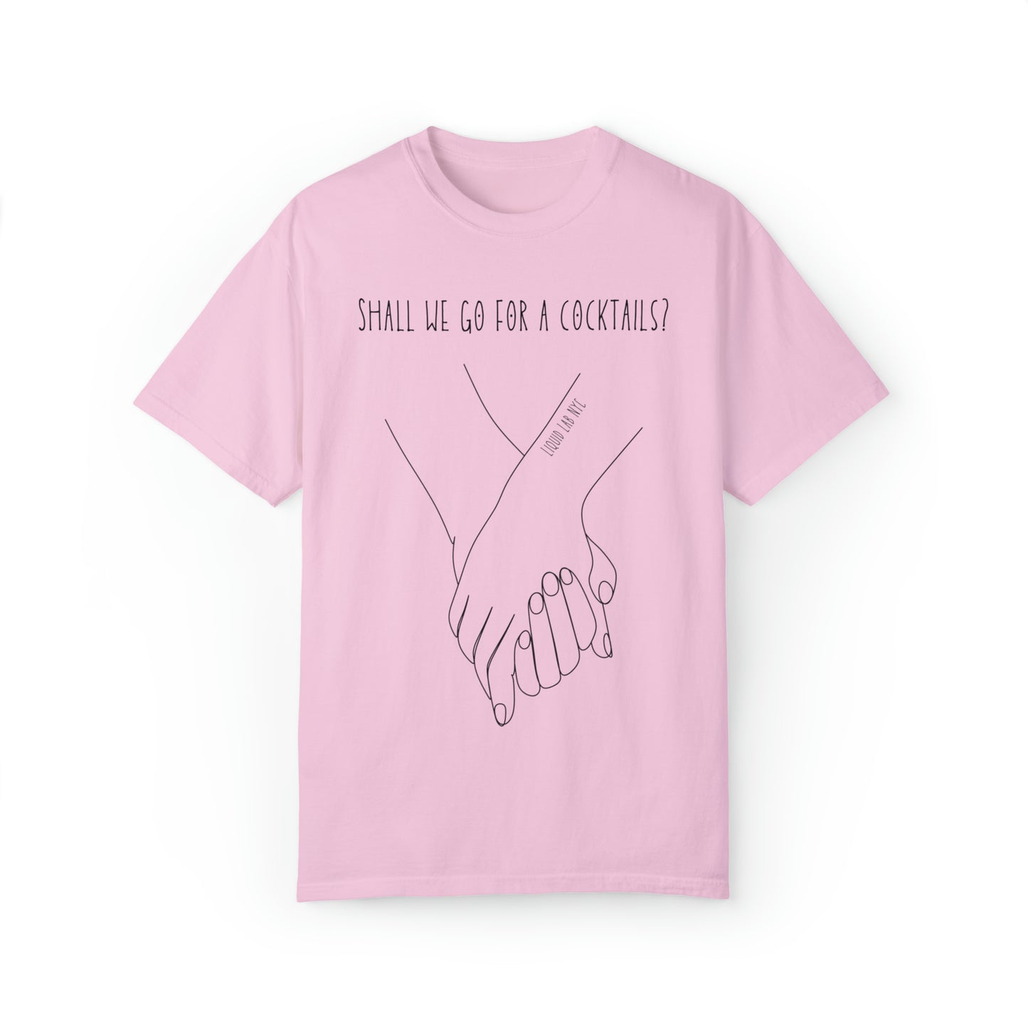 Unisex Garment-Dyed  "Join me for a cocktail? " T-shirt