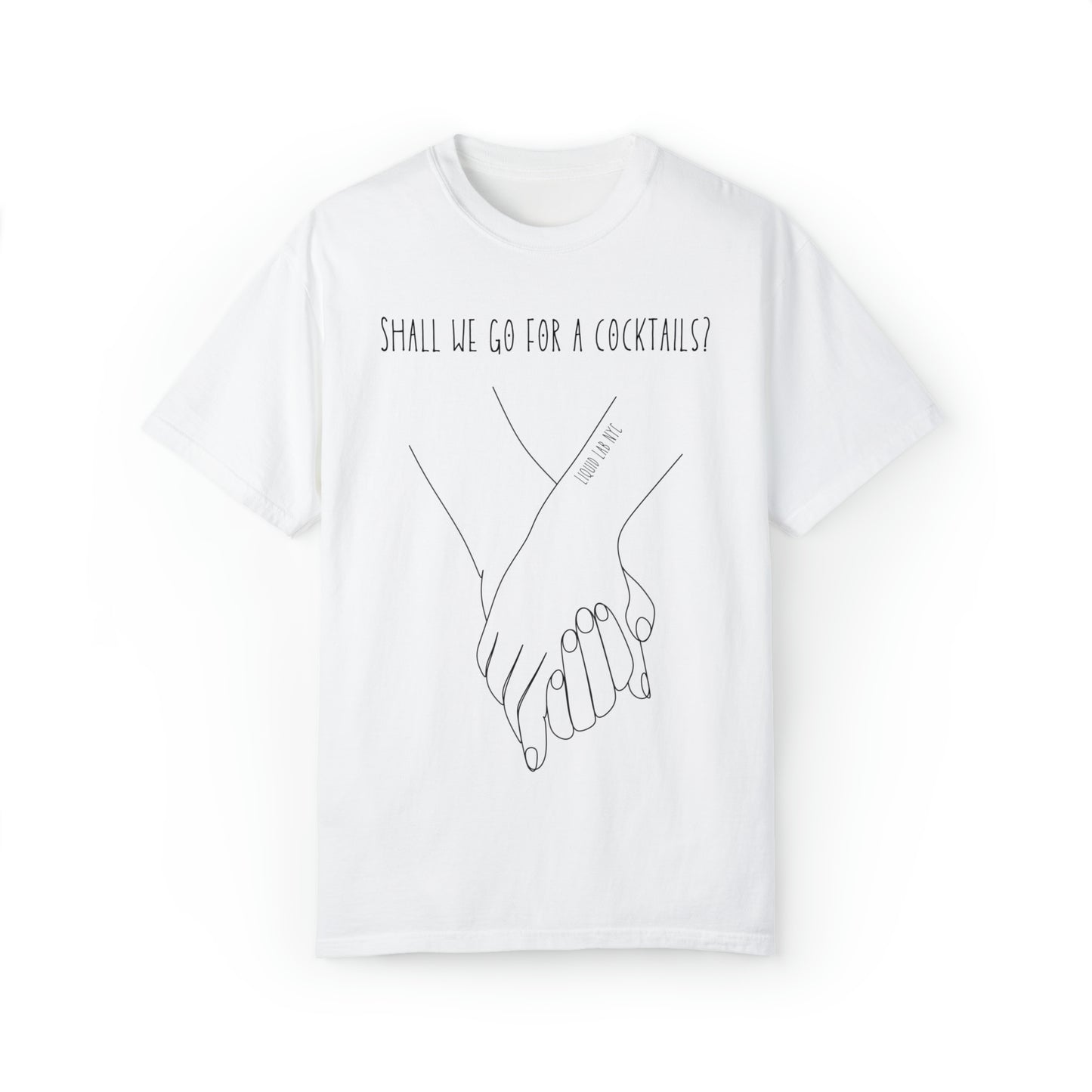 Unisex Garment-Dyed  "Join me for a cocktail? " T-shirt