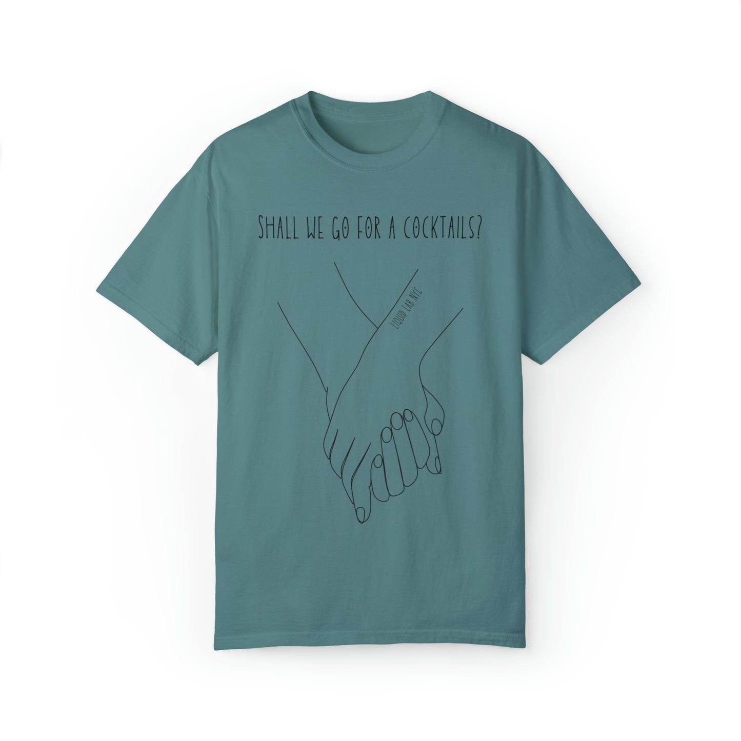 Unisex Garment-Dyed  "Join me for a cocktail? " T-shirt